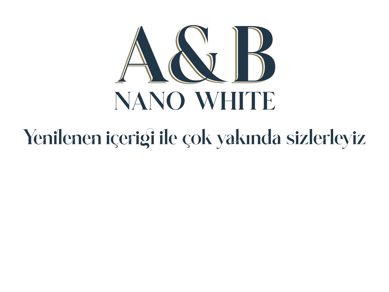 A&B Nano White Yapım Aşaması